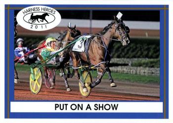 2011 Harness Heroes #16 Put On A Show Front